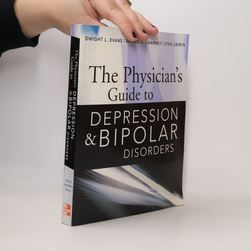 Lydia Lewis The Physician’s Guide to Depression and Bipolar Disorders