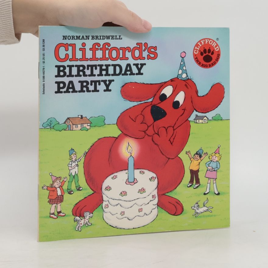 Norman Bridwell Clifford the Big Red Dog: Clifford's Birthday Party