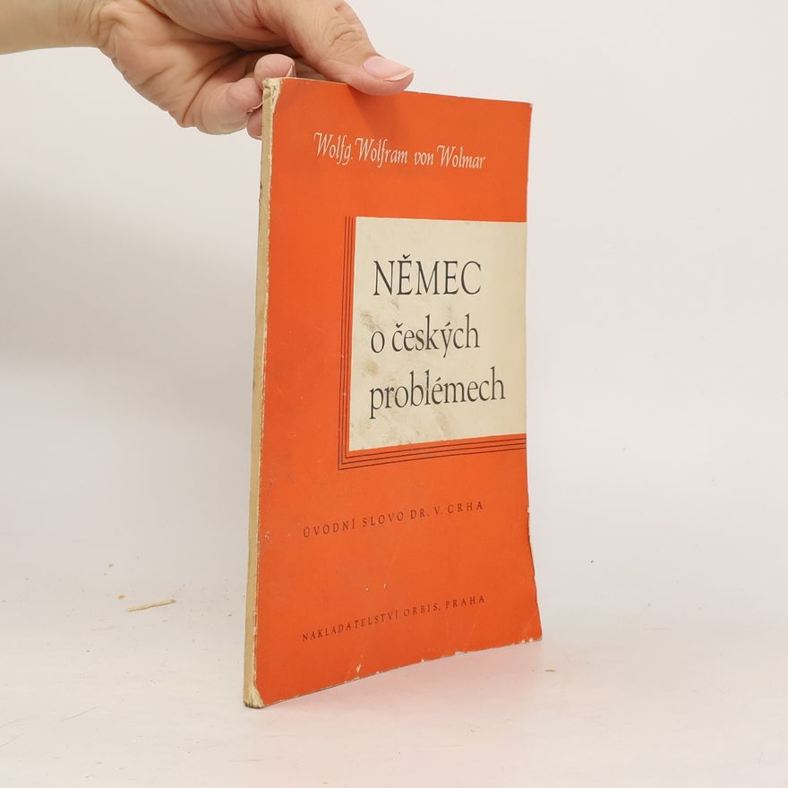 Wolfg. Wolfram Von Wolmar Němec o českých problémech