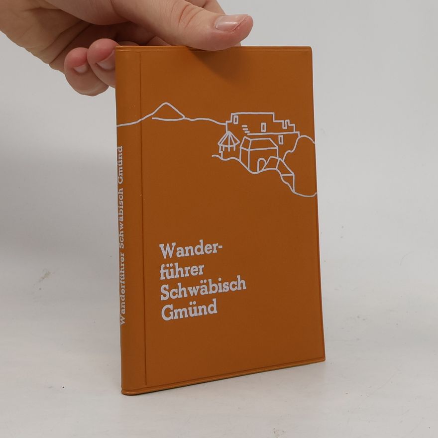 Curt Blessing Wanderführer Schwäbisch Gmünd