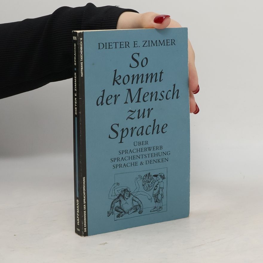 Dieter E. Zimmer So kommt der Mensch zur Sprache