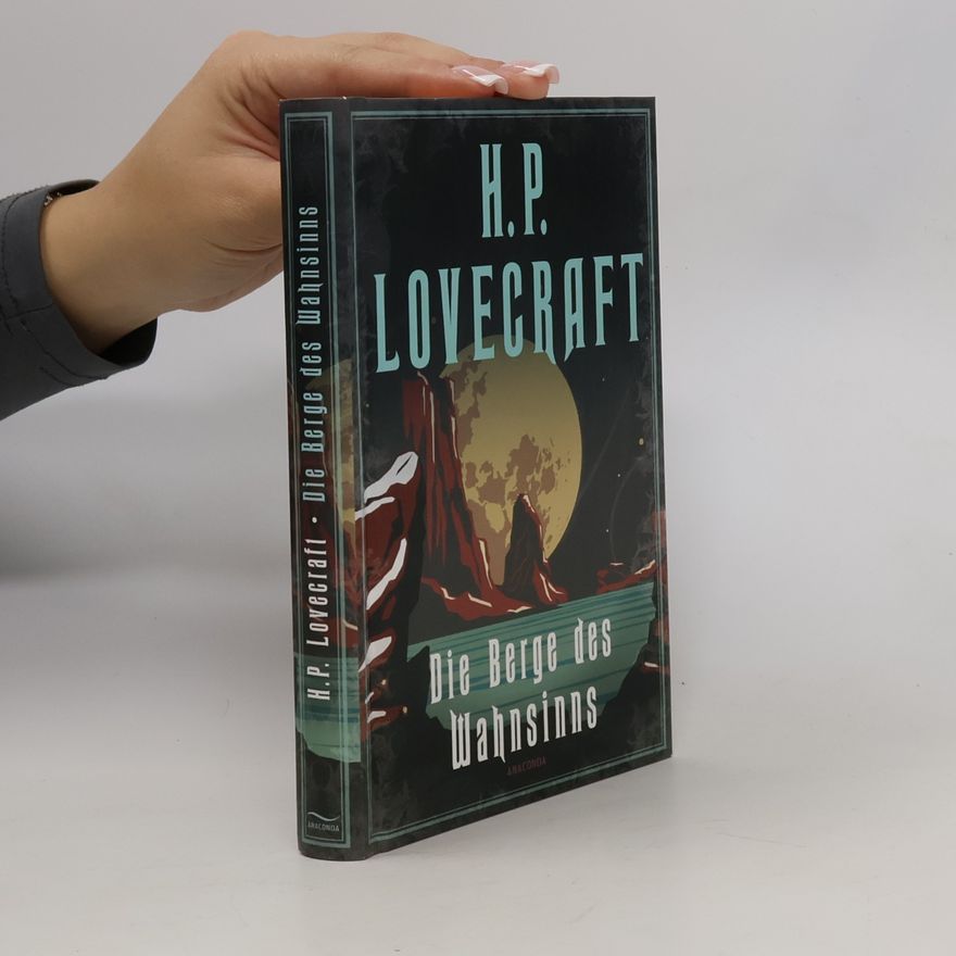 Howard Phillips Lovecraft Die Berge des Wahnsinns