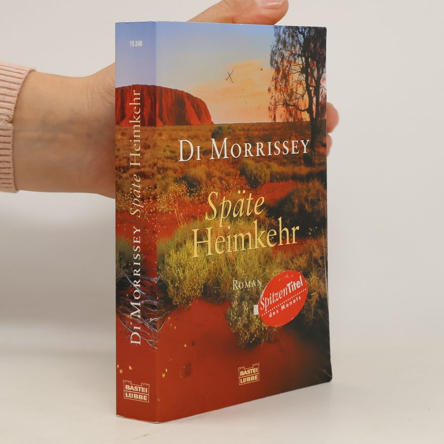 Di Morrissey Späte Heimkehr