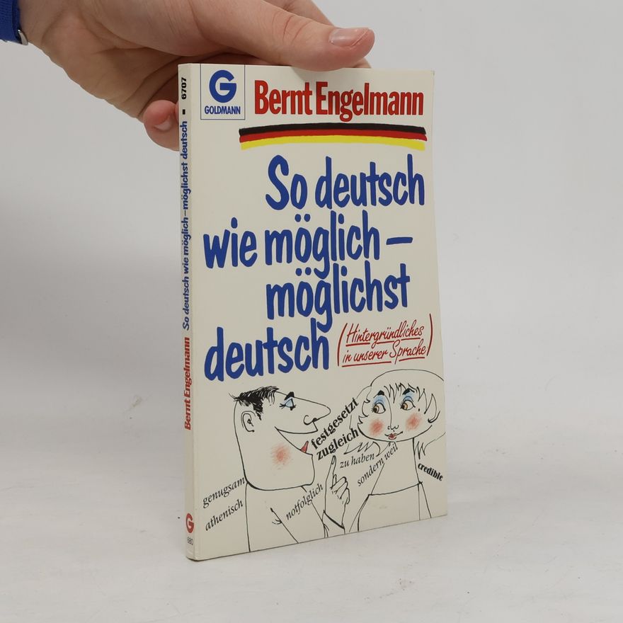 Bernt Engelmann So deutsch wie möglich, möglichst deutsch