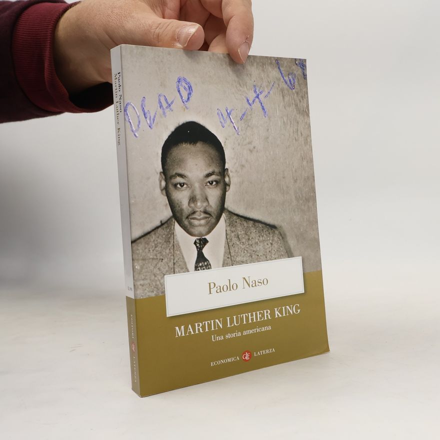 Paolo Naso Economica Laterza: Martin Luther King. Una storia americana
