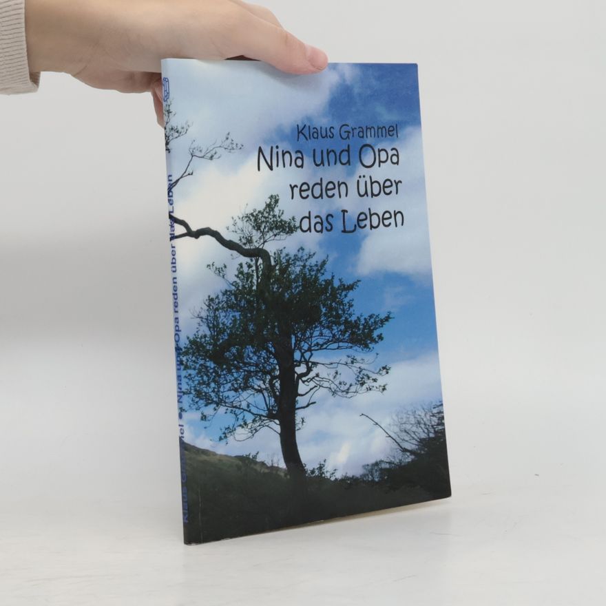 Klaus Grammel Nina und Opa reden über das Leben