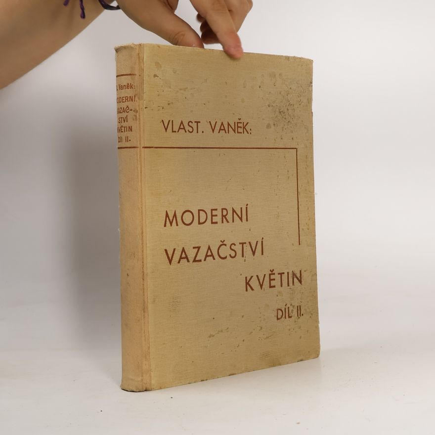 Vlastimil Vaněk Moderní vazačství květin II. díl