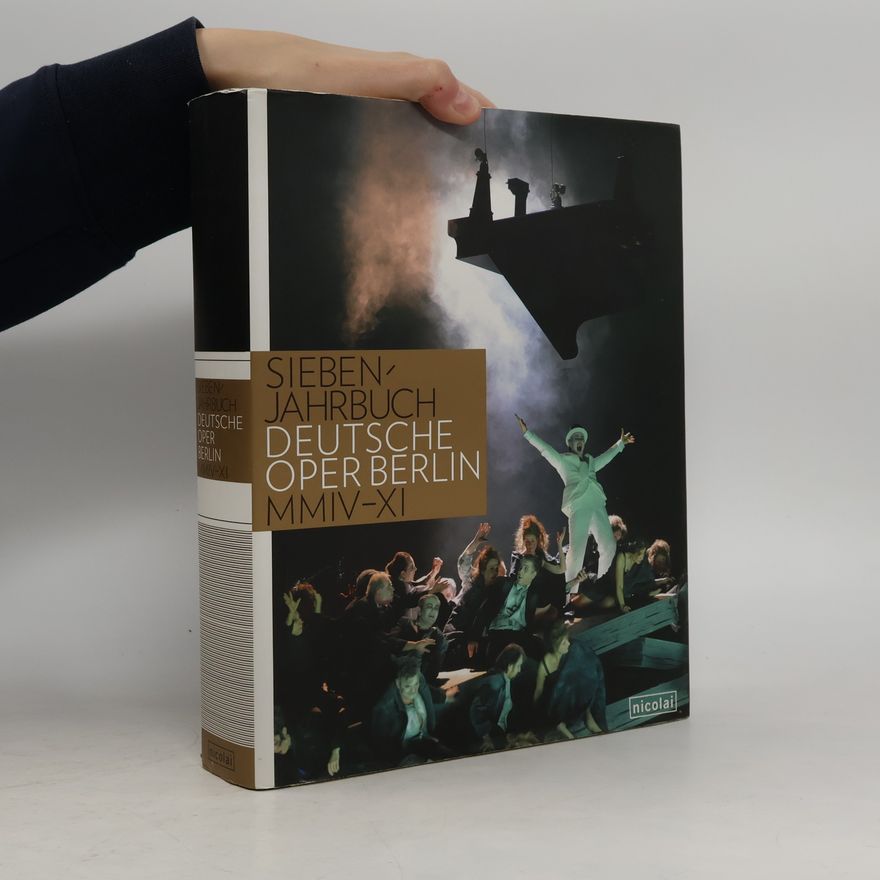 Andreas K. W. Meyer Deutsche Oper Berlin - Siebenjahrbuch