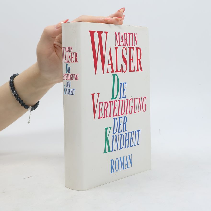 Martin Walser Die Verteidigung der Kindheit