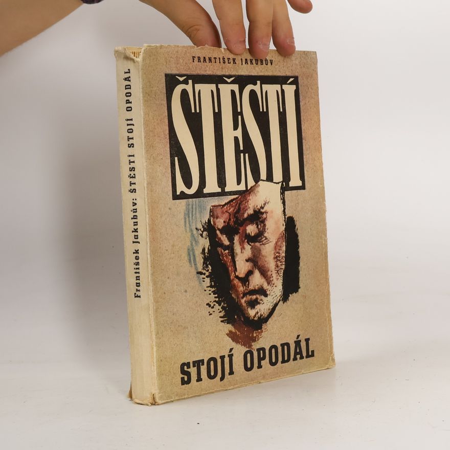 František Jakubův Štěstí stojí opodál