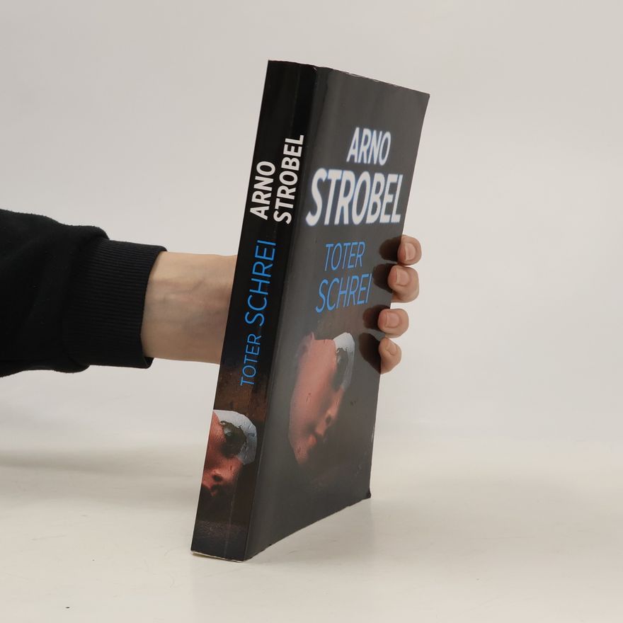 Arno Strobel Toter Schrei