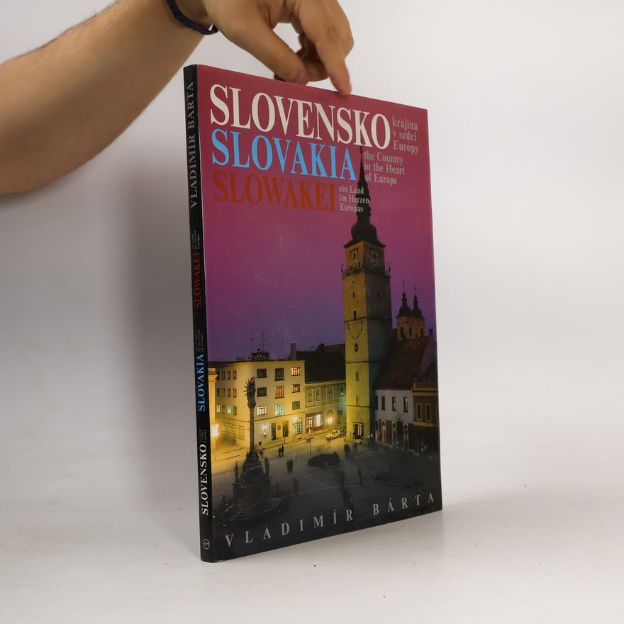 Vladimír Bárta Slovensko. Krajina v srdci Európy