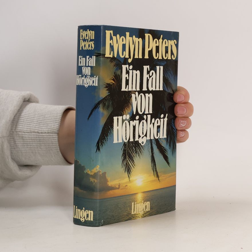 Evelyn Peters Ein Fall von Hörigkeit