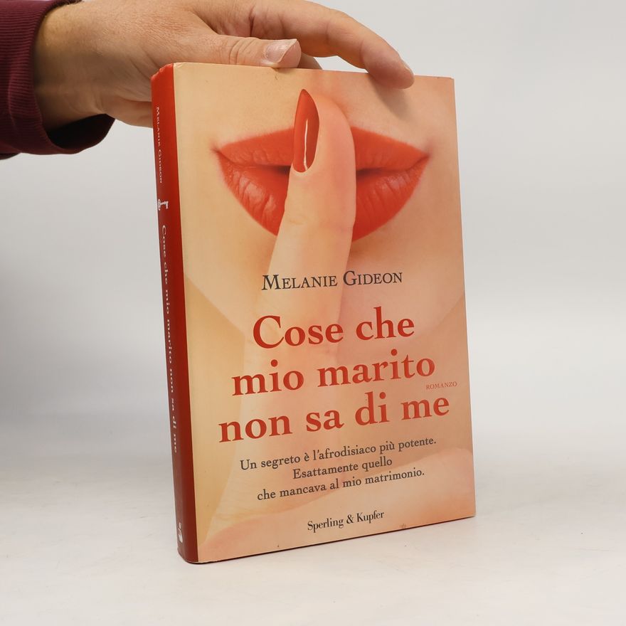 Melanie Gideon Cose che mio marito non sa di me