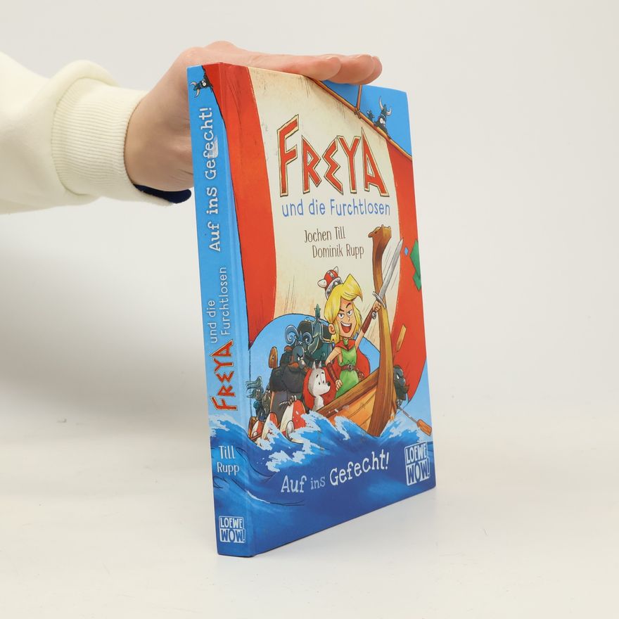 Jochen Till Freya und die Furchtlosen (Band 1) - Auf ins Gefecht!