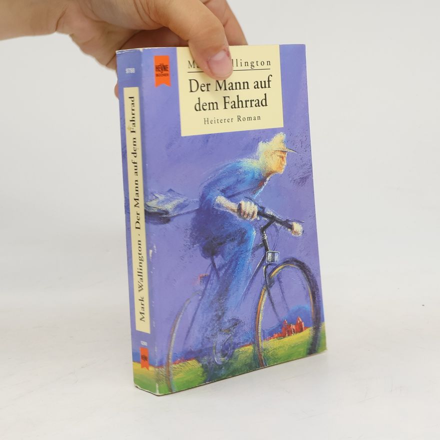 Mark Wallington Der Mann auf dem Fahrrad