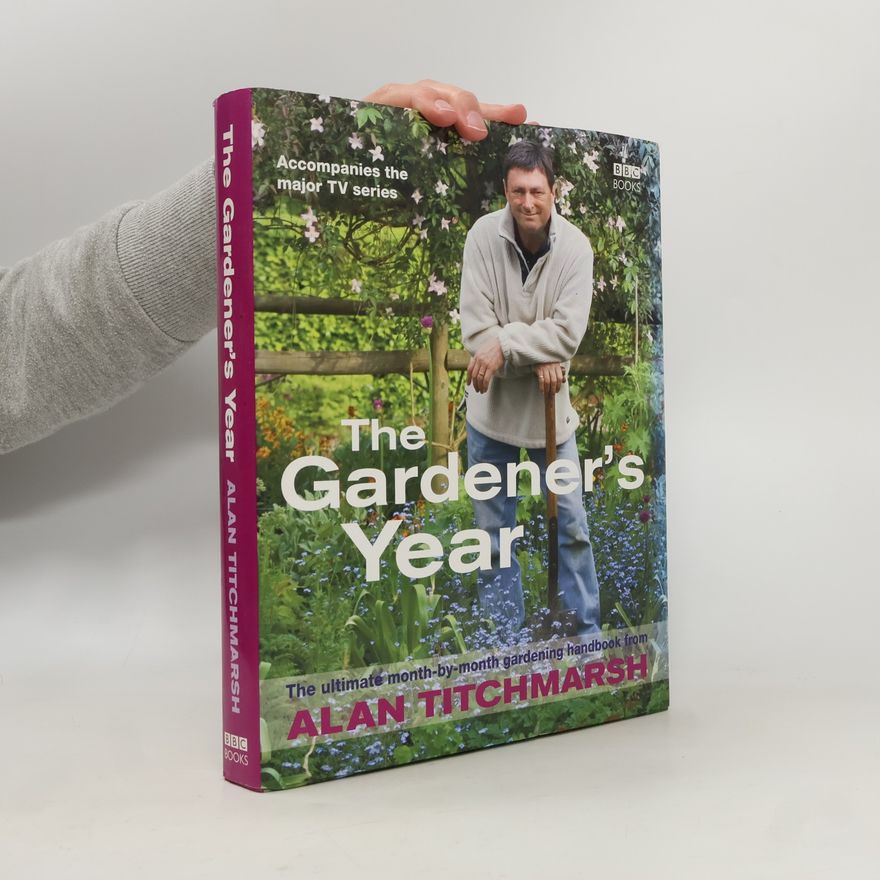 Alan Titchmarsh The Gardener's Year