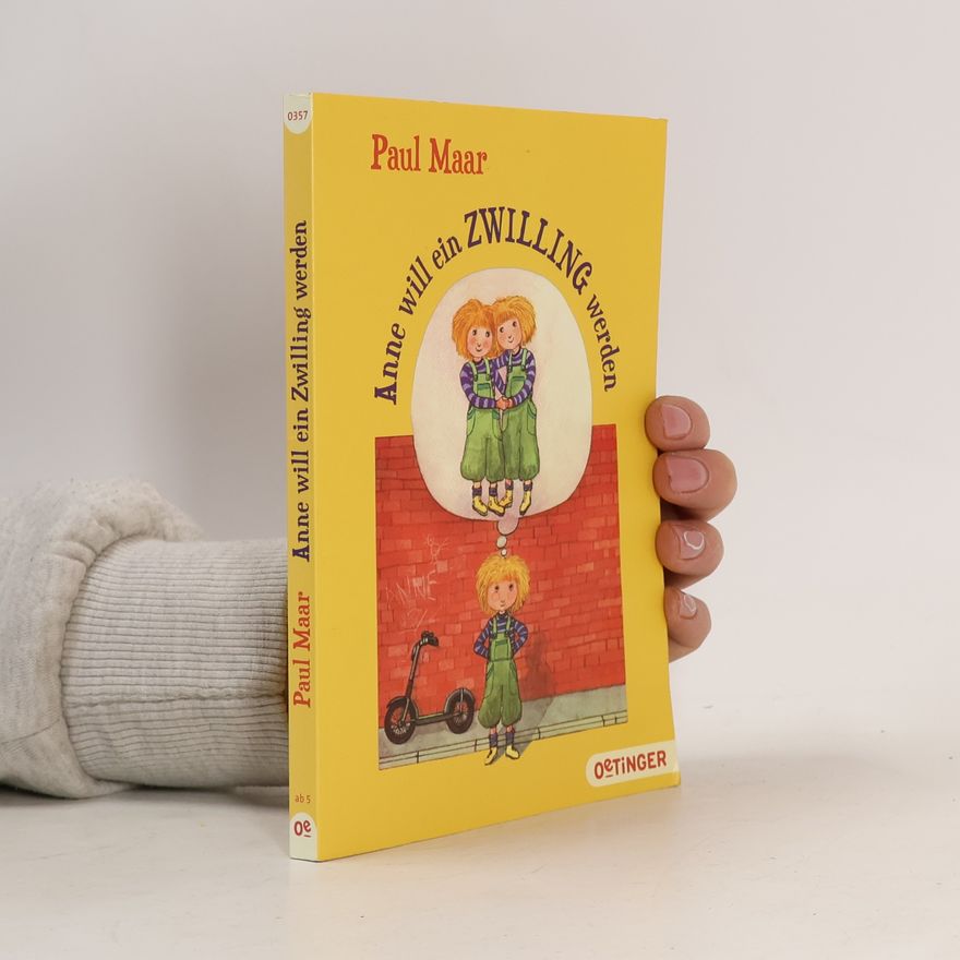 Paul Maar Anne will ein Zwilling werden