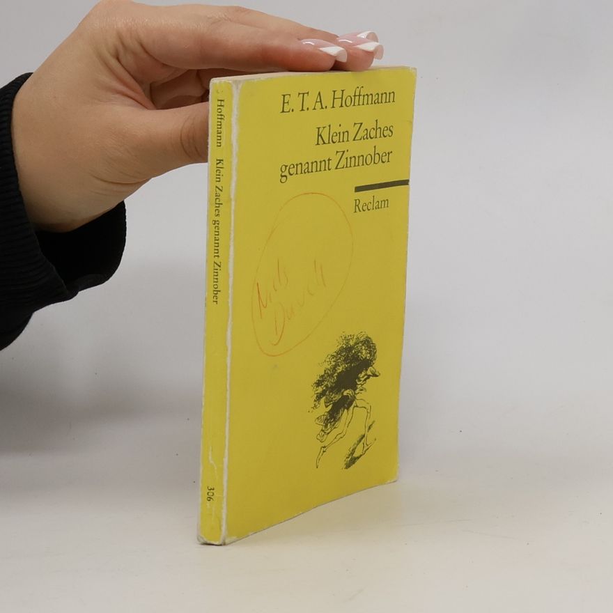E. T. A. Hoffmann Klein Zaches genannt Zinnober