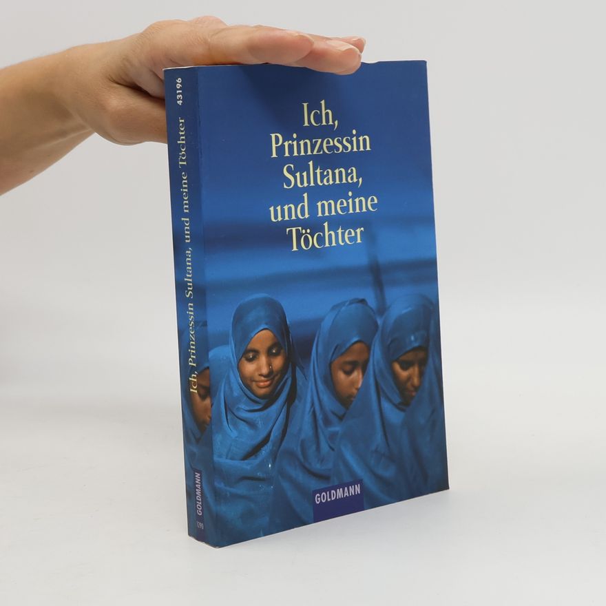 Jean Sasson Ich, Prinzessin Sultana, und meine Töchter