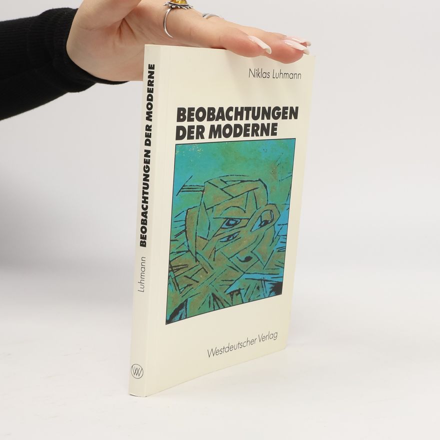 Niklas Luhmann Beobachtungen der Moderne