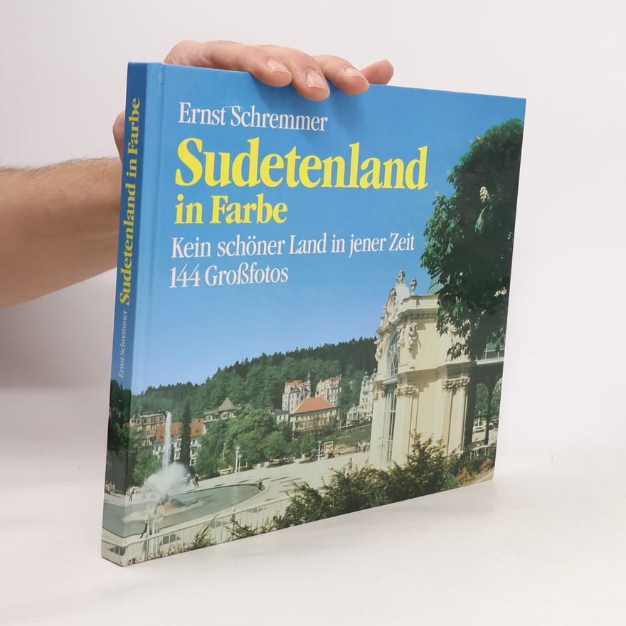 Ernst Schremmer Sudetenland in Farbe