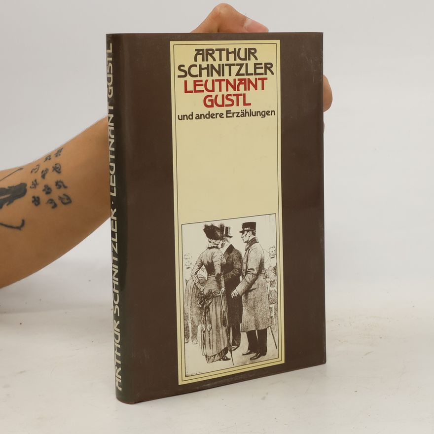 Arthur Schnitzler Leutnant Gustl und andere Erzählungen