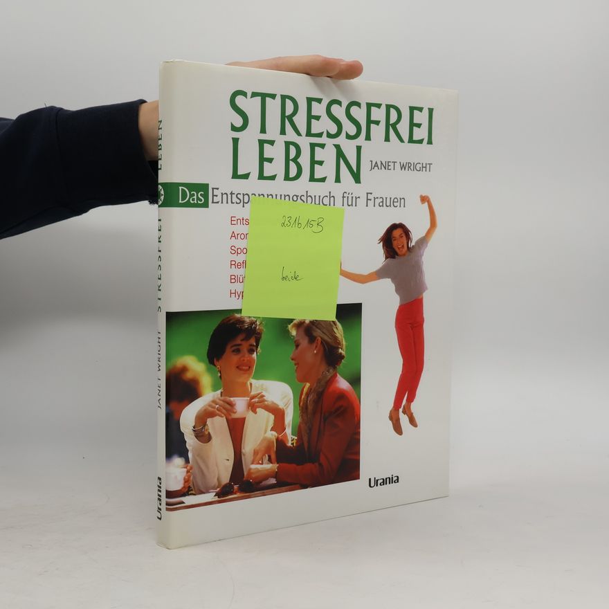 Janet Wright Streßfrei leben