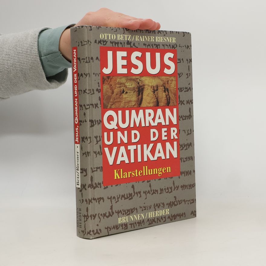 Otto Betz Jesus, Qumran und der Vatikan : Klarstellungen