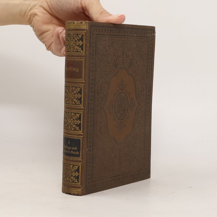 Gotthold Ephraim Lessing Lessings Werke. Dritter Band. Laokoon und Antiquarische Briefe