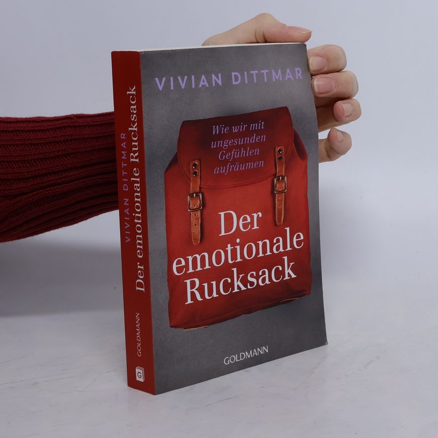 Vivian Dittmar Der emotionale Rucksack