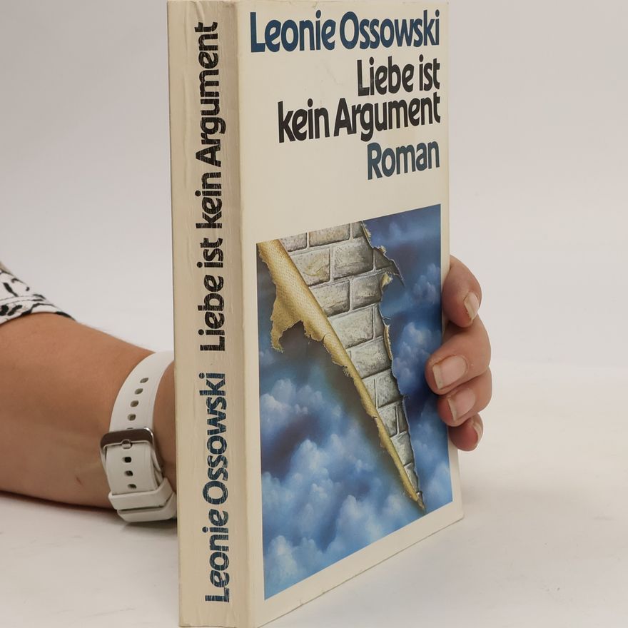 Leonie Ossowski Liebe ist kein Argument