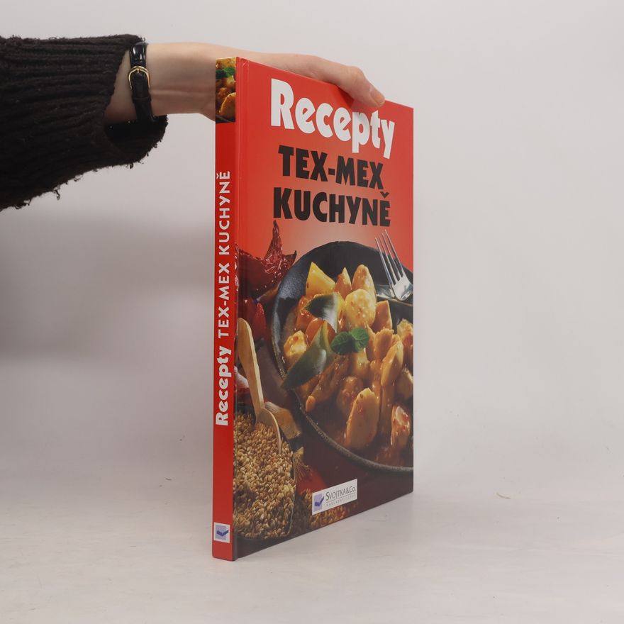 Kolektiv autorů Recepty Tex-Mex kuchyně