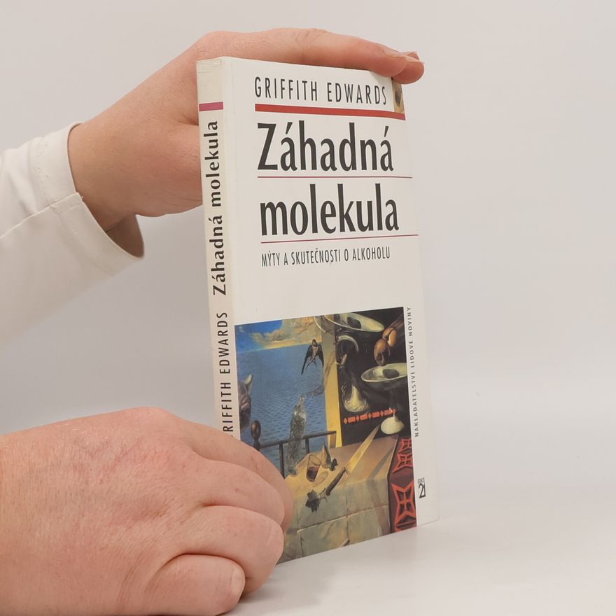 Griffith Edwards Záhadná molekula