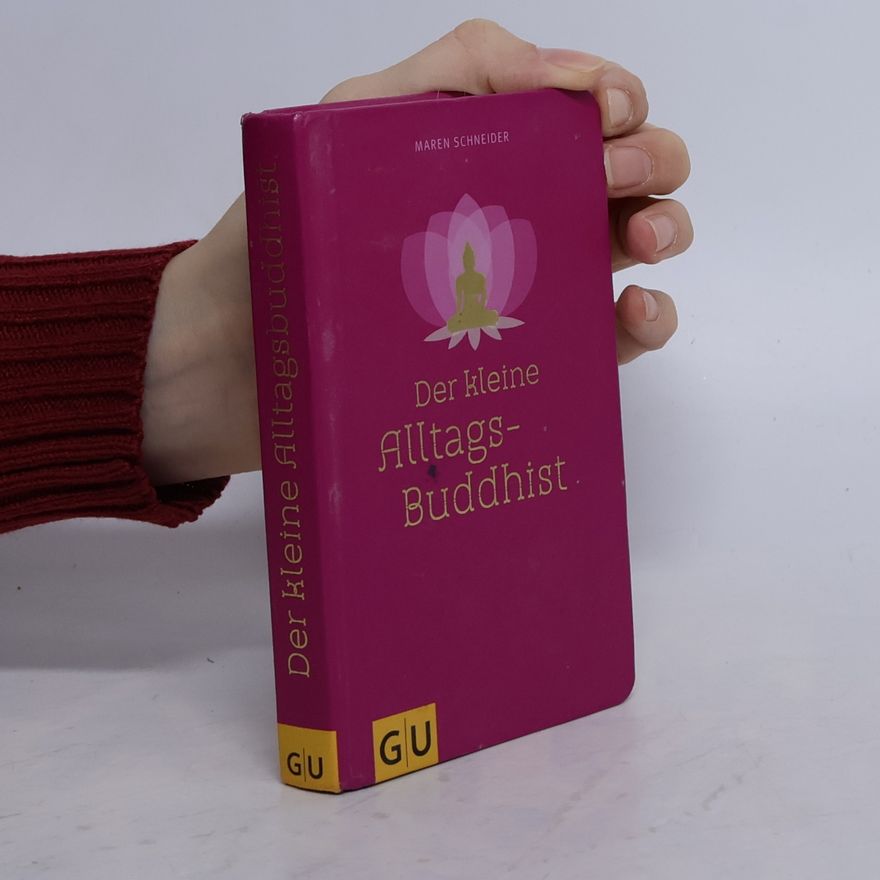 Maren Schneider Der kleine Alltagsbuddhist