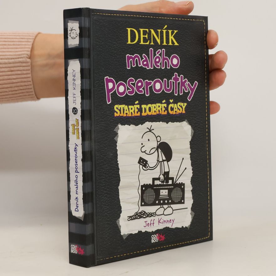 Jeff Kinney Deník malého poseroutky 10. Staré dobré časy