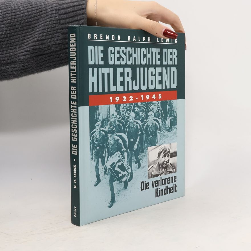 Brenda Ralph Lewis Die Geschichte der Hitlerjugend