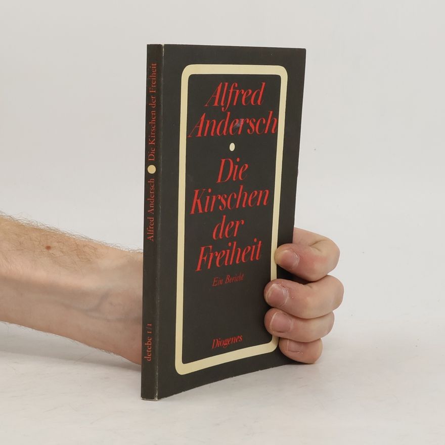 Alfred Andersch Die Kirschen der Freiheit