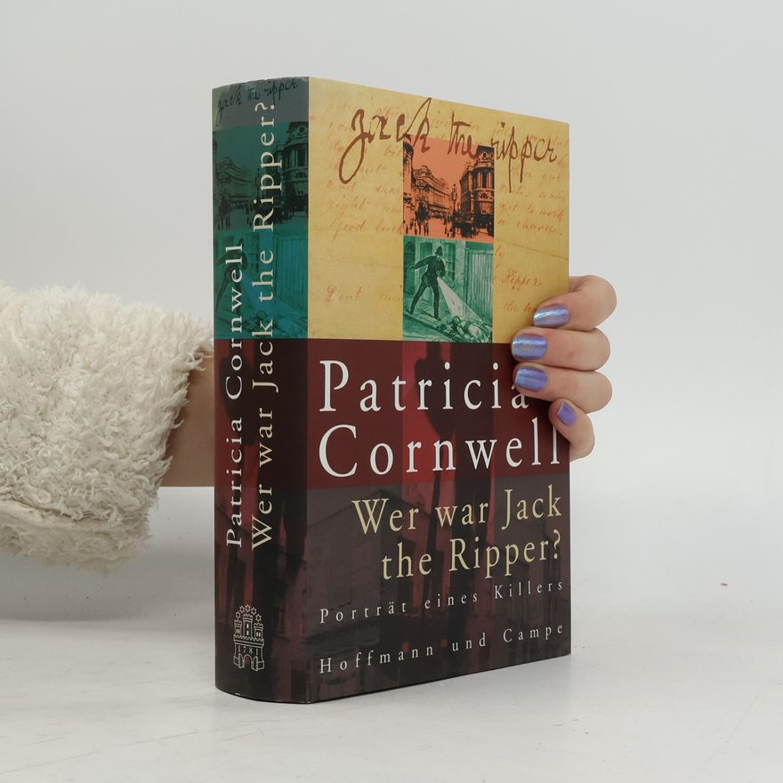 Patricia Cornwell Wer war Jack the Ripper?