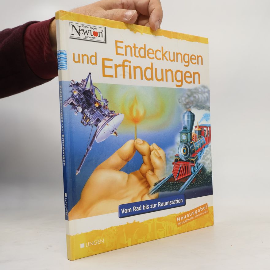 AA.VV. Entdeckungen und Erfindungen. Vom Rad bis zur Raumstation.