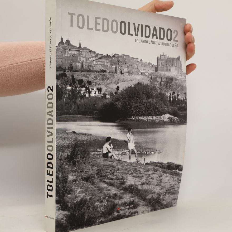 Eduardo Alejandro Sánchez Butragueño Toledo olvidado 2