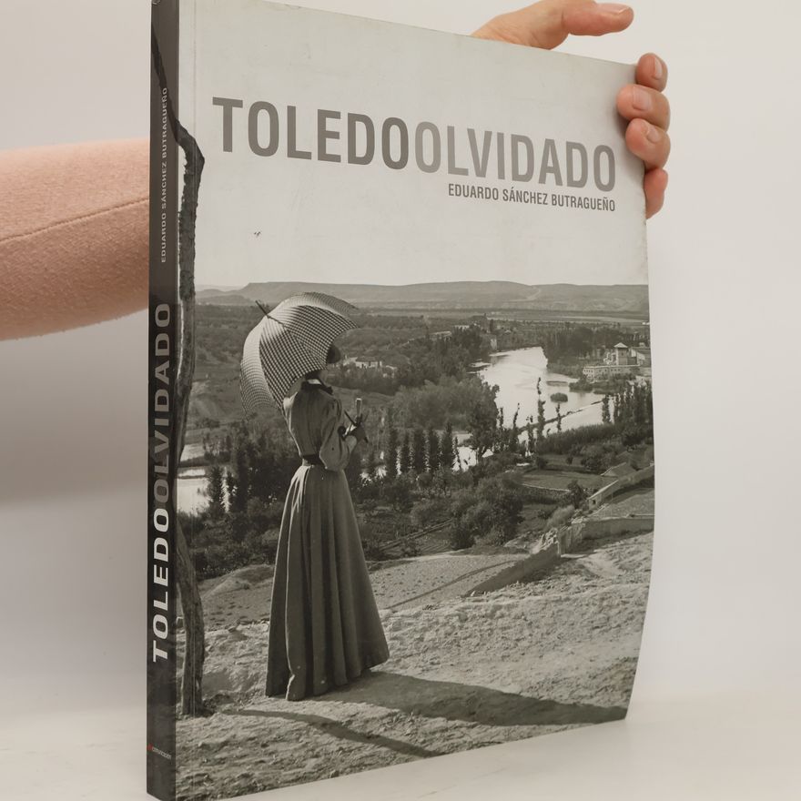 Eduardo Alejandro Sánchez Butragueño Toledo Olvidado