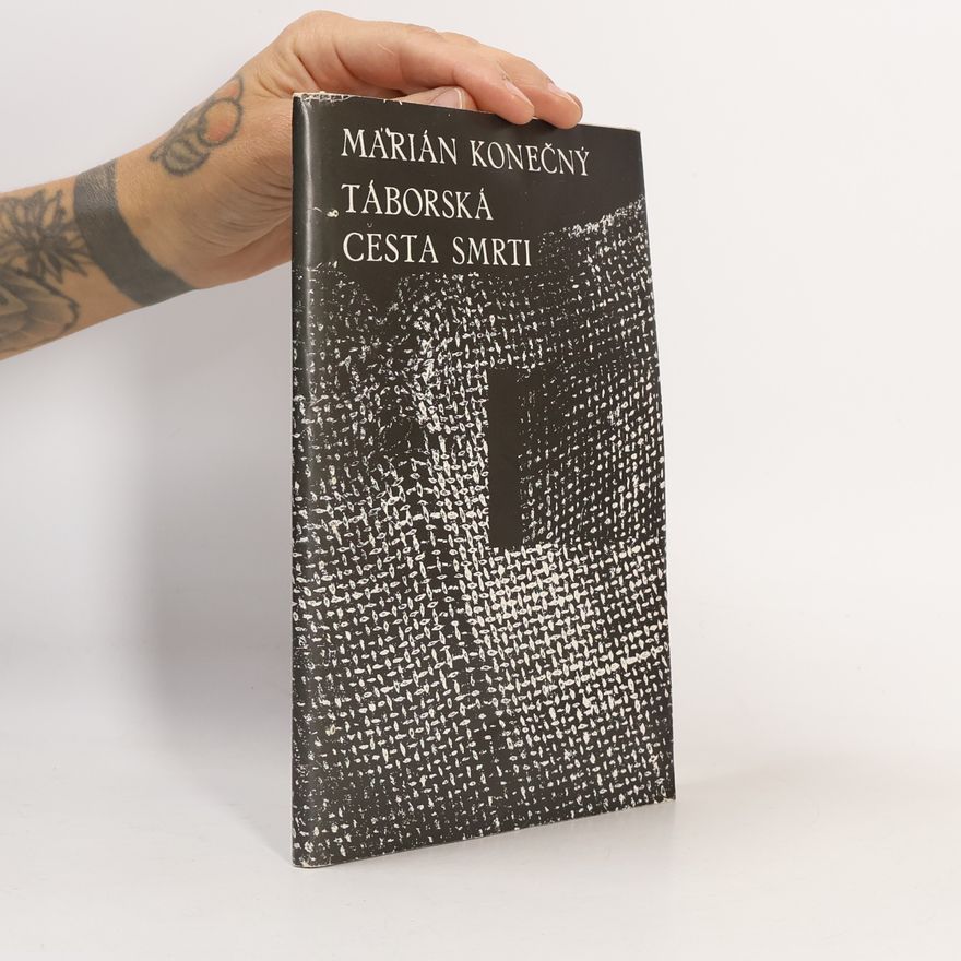 Marián Konečný Táborská cesta smrti