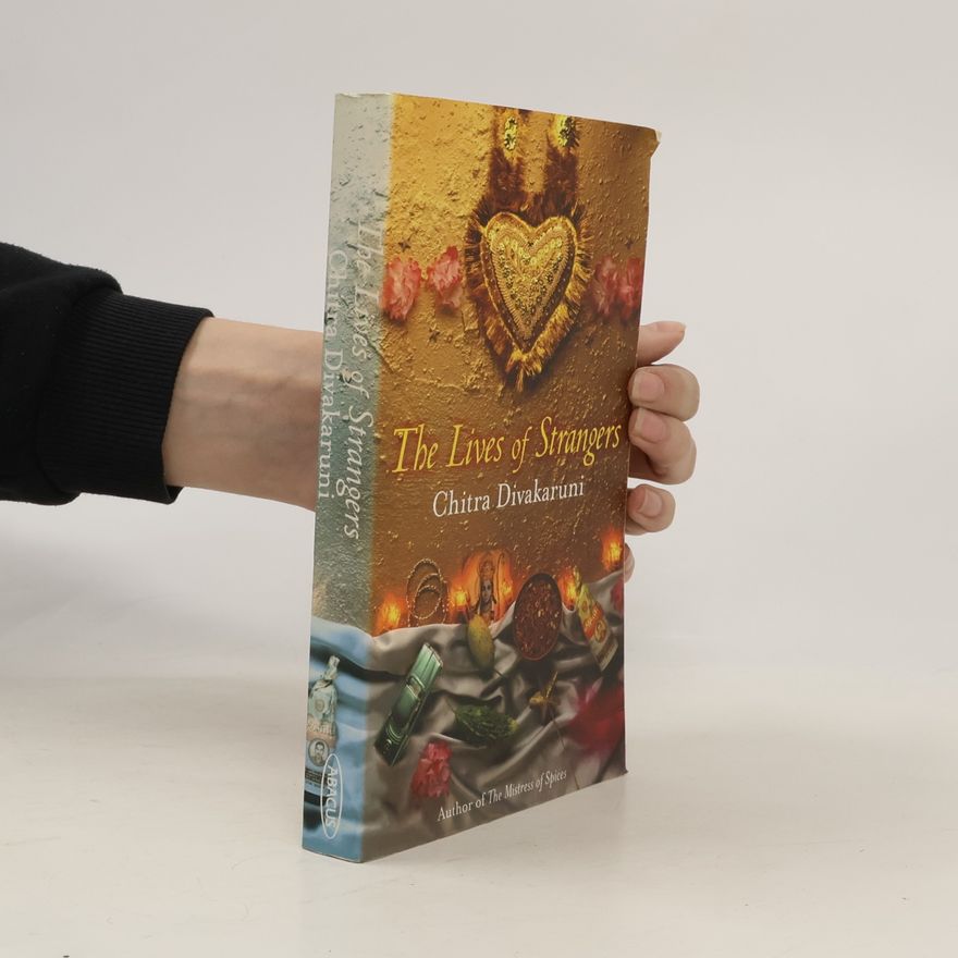 Chitra Banerjee Divakaruni The Lives of Strangers