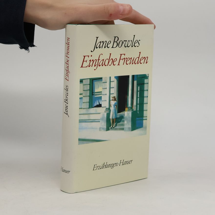 Jane Bowles Einfache Freuden