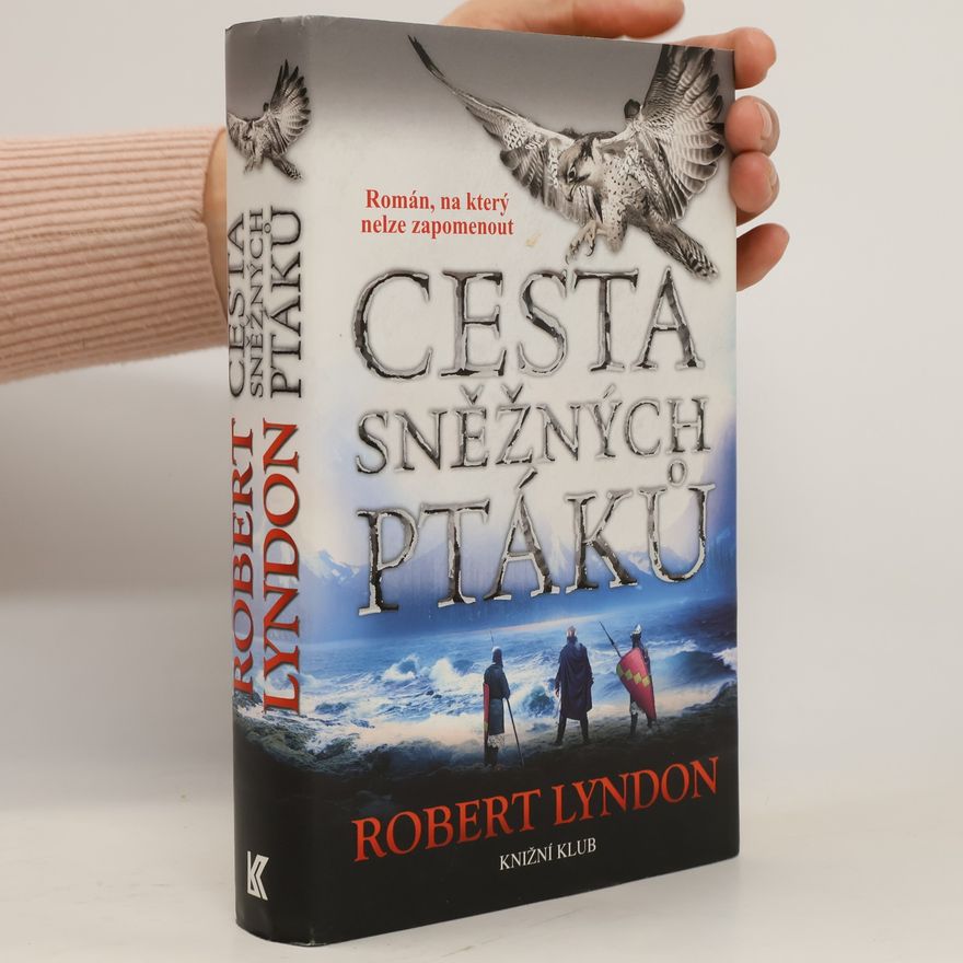 Robert Lyndon Cesta sněžných ptáků