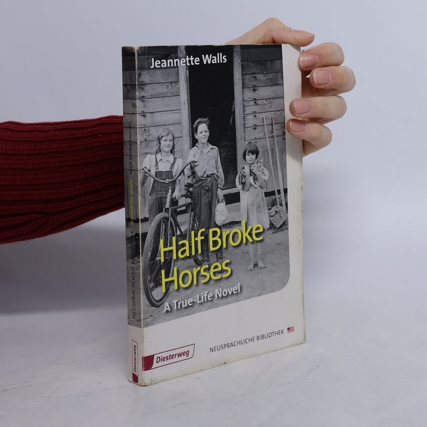 Jeannette Walls Half Broke Horses