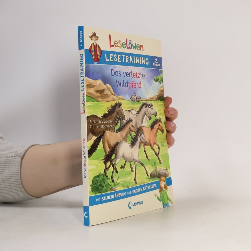 Stütze & Vorbach Leselöwen Lesetraining 2. Klasse - Das verletzte Wildpferd