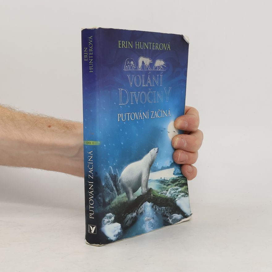 Erin Hunter Volání divočiny. Putování začíná
