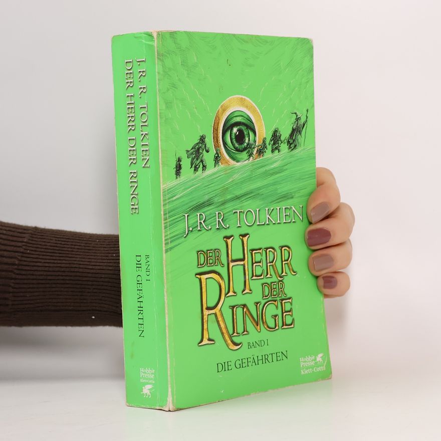 J. R. R. Tolkien Der Herr der Ringe. Die Gefährten